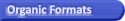 Organic formats